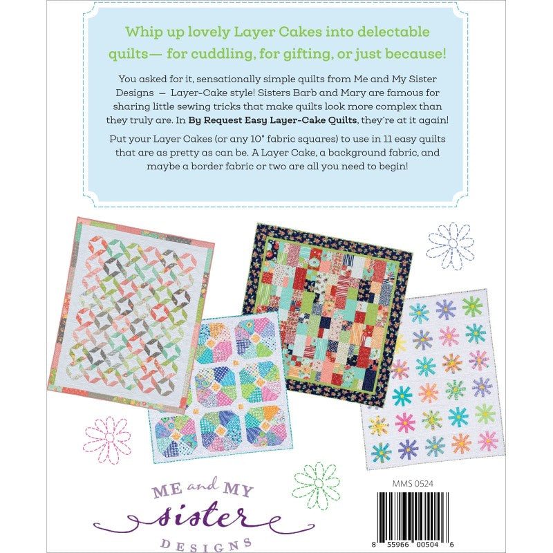 By Request Easy Layer Cake Quilts Quilt Book by Me and My Sister Designs