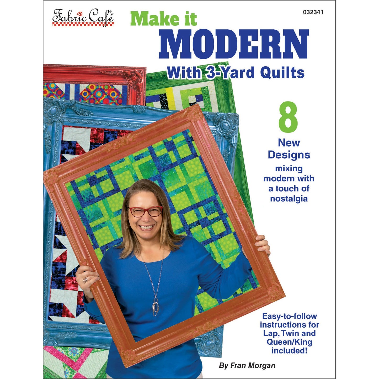 Make it Modern With 3 Yard Quilts Book by Fran Morgan