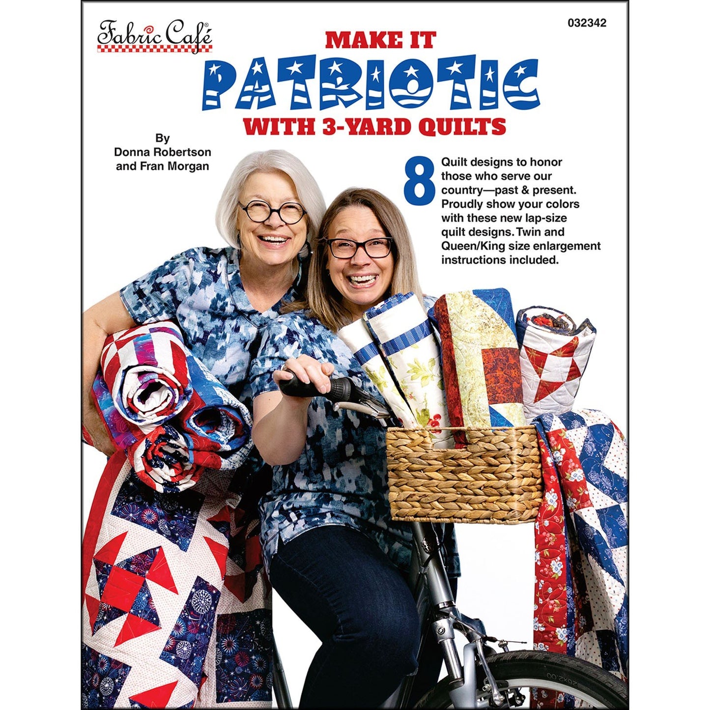 Make it Patriotic With 3 Yard Quilts Book by Donna Robertson and Fran Morgan