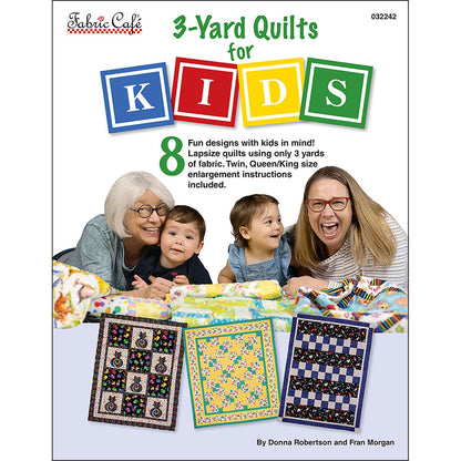 3 Yard Quilts for Kids Book by Donna Robertson and Fran Morgan