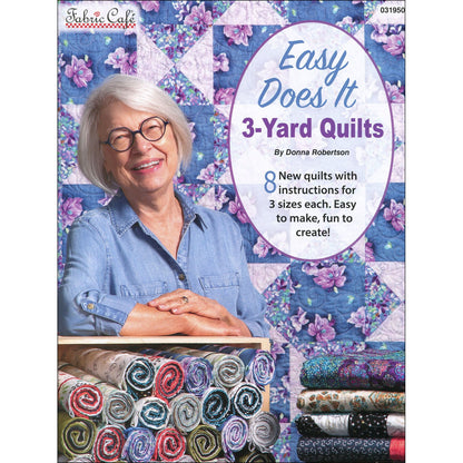 Easy Does It 3-Yard Quilts Book by Donna Robertson