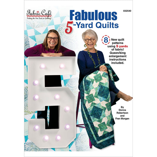Fabulous 5-Yard Quilts Book by Donna Robertson and Fran Morgan - Fabric Cafe