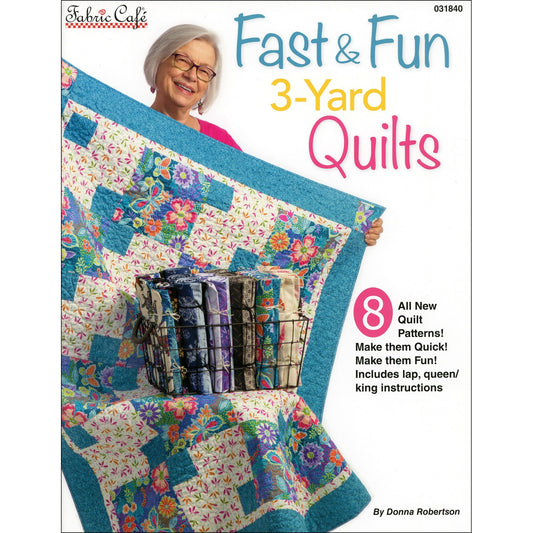 Fast and Fun 3 Yard Quilt Book by Donna Robertson