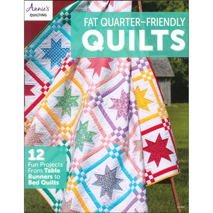 Fat Quarter Friendly Quilts - Annie's Quilting