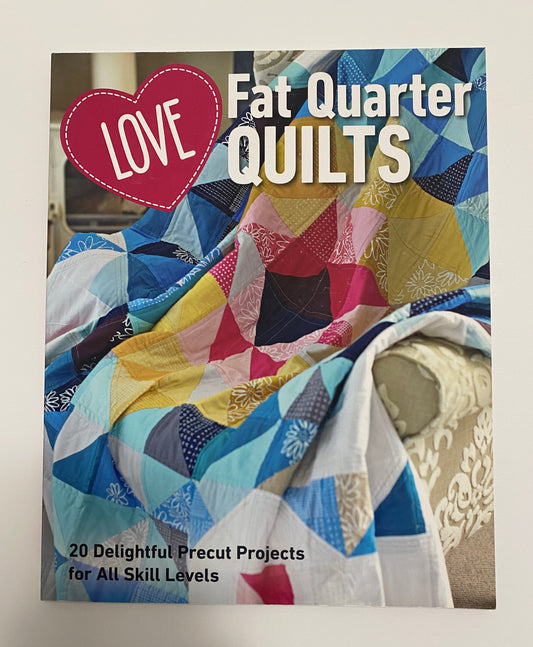 Love Fat Quarter Quilts Book With 20 Projects Using Fat Quarters by Stash Books