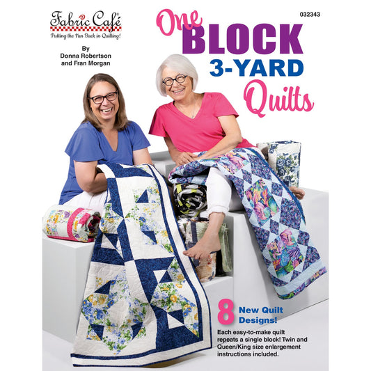 One Block 3-Yard Quilts Book by Donna Robertson and Fran Morgan