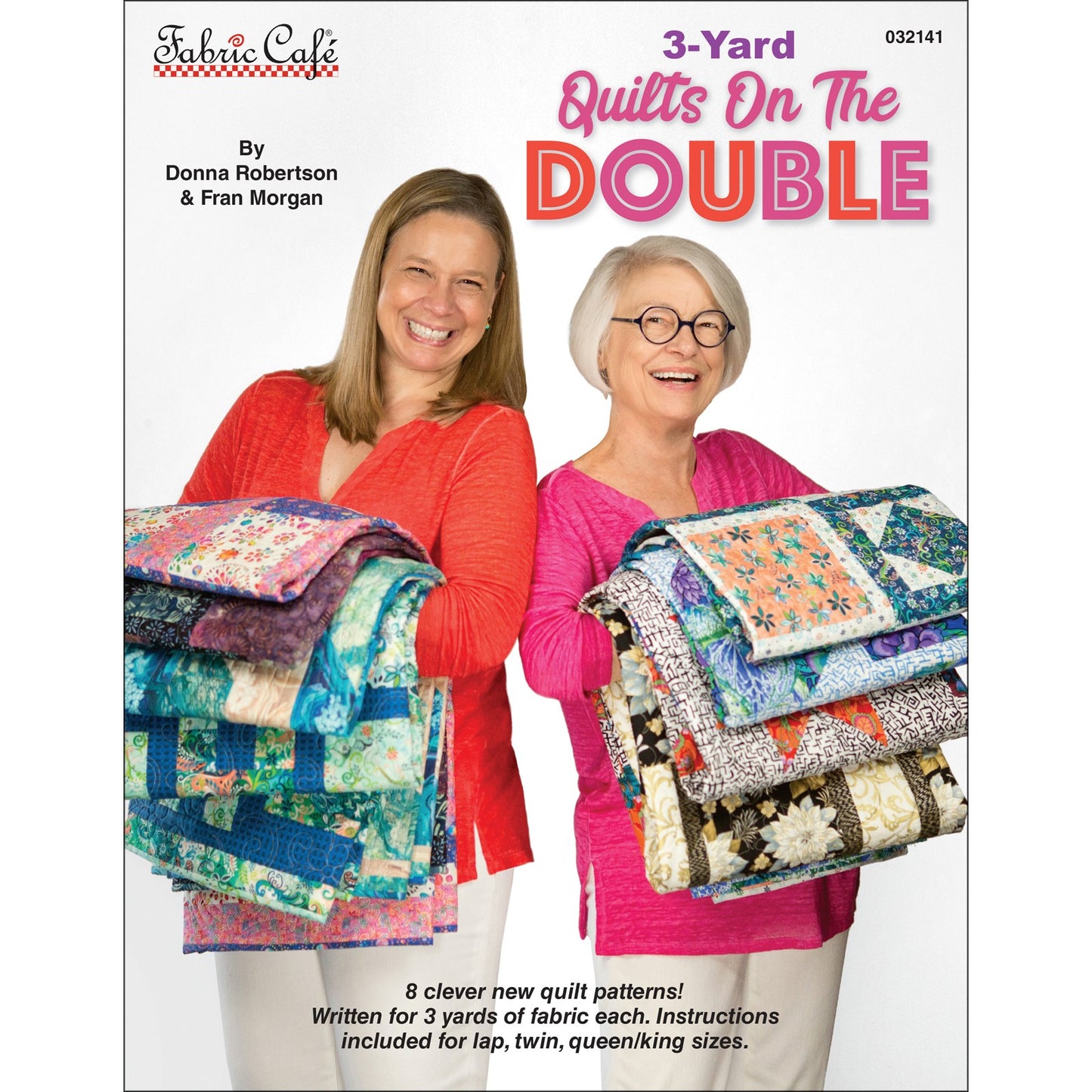 3 Yard Quilts on the Double Book by Donna Robertson and Fran Morgan