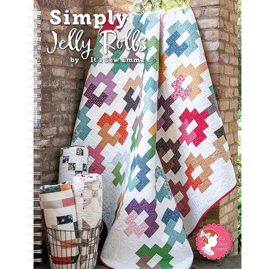 Simply Jelly Rolls Quilt Book by It's Sew Emma